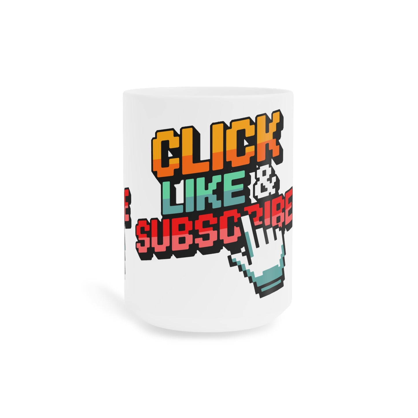 Big 8-Bit Click Like & Subscribe - Ceramic Mugs (11oz\15oz\20oz)